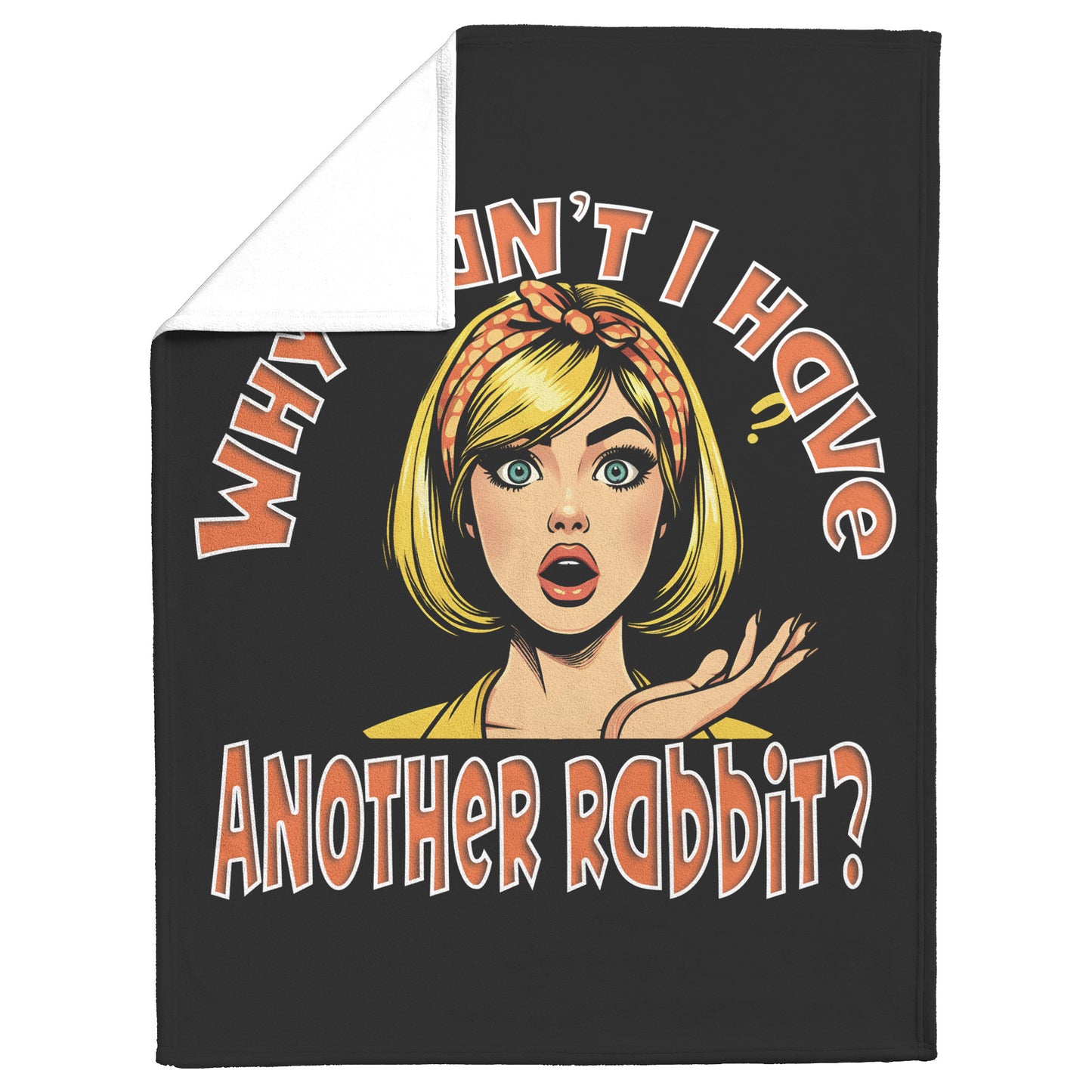 Fleece Blanket-Why Can't I